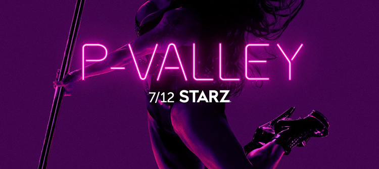 P-Valley Dizi | Konusu | Oyuncuları | 2.sezon