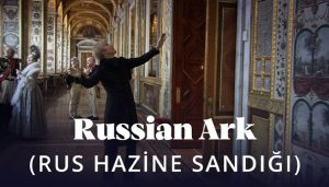 Rus Hazine Sandığı, Russian Ark film, Russkiy kovcheg, konusu, oyuncuları, cast, trailer, fragman, ne zaman, trt 2, netflix, 2002, izle, imdb, ekşi, yorum, türkçe dublaj, indir, full hd, hangi dil, nerede çekildi, izle gibi aramalarınızın yanıtına yorumguncel.com'dan ulaşabilirsiniz.