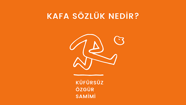 Kafa Sözlük’ü İnceliyoruz.
