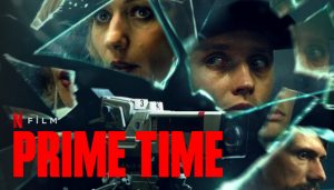 Prime Time film, konusu, oyuncuları, karakterleri, cast, yorumları, incelemesi, IMDb puanı, yorumları, Ekşi sözlük, Netflix Filmleri, fragmanı, izle gibi aramalarınıza YORUM GÜNCEL'den yanıt bulabilirsiniz.