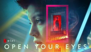 Open Your Eyes dizi, konusu, oyuncuları, karakterleri, cast, yorumları, incelemesi, IMDb puanı, Ekşi, 2.sezon ne zaman, Netflix dizileri, fragmanı, izle, gibi aramalarınıza YORUM GÜNCEL'den yanıt bulabilirsiniz.