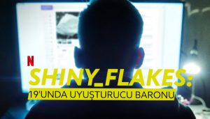 Shiny_Flakes 19'unda Uyuşturucu Baronu belgesel, konusu, röportaj verenler, yorumları, ekşi, incelemesi, IMDb puanı, Netflix Belgesel filmleri, fragmanı, izle gibi aramalarınıza YORUM GÜNCEL'den yanıt bulabilirsiniz.