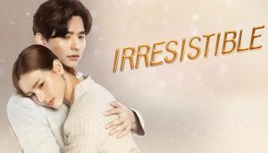 Irresistible (2021) dizi, konusu, oyuncuları, karakterleri, cast, yorumları, incelemesi, Mydramalist puanı, Tayland Dizileri 2021, fragmanı, izle gibi aramalarınıza YORUM GÜNCEL'den yanıt bulabilirsiniz.