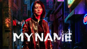 My Name dizi, konusu, oyuncuları, karakterleri, cast, yorumları, Ekşi, incelemesi, Mydramalist puanı, Netflix Kore dizileri, fragmanı, izle gibi aramalarınıza YORUM GÜNCEL'den yanıt bulabilirsiniz.