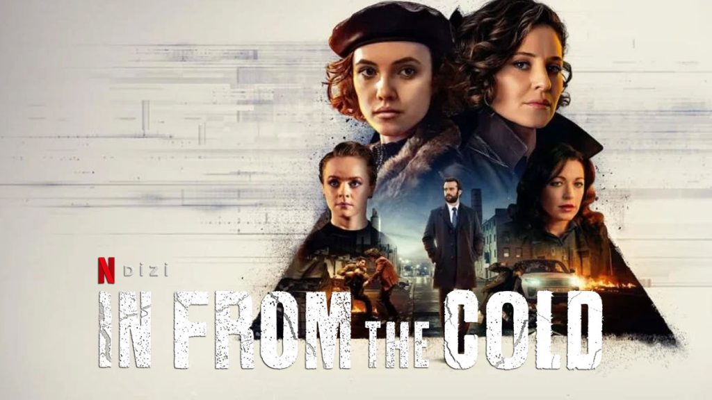 In From the Cold yorumları, ekşi, dizi yorumu, dizisi yorum, imdb, Netflix, fragman, 2.sezon, inceleme, konusu, imdb, 2.sezon, analizi