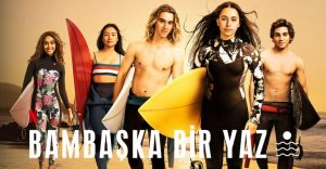 Bambaşka Bir Yaz (Surviving Summer) dizi, konusu, oyuncuları, karakterleri, cast, yorumları, incelemesi, imdb puanı, 2.sezon ne zaman, fragmanı, izle gibi aramalarınıza YORUM GÜNCEL'den yanıt bulabilirsiniz.