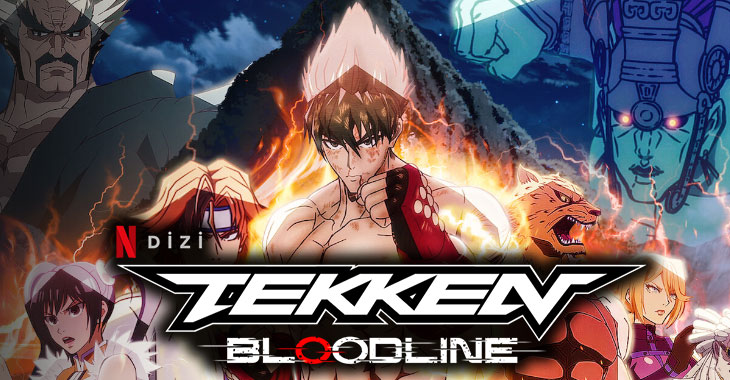 Tekken Bloodline Anime Dizi | Konusu | Netflix - Yorum Güncel