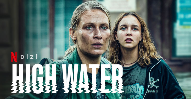 High Water Dizi | Konusu | Oyuncuları | Netflix - Yorum Güncel