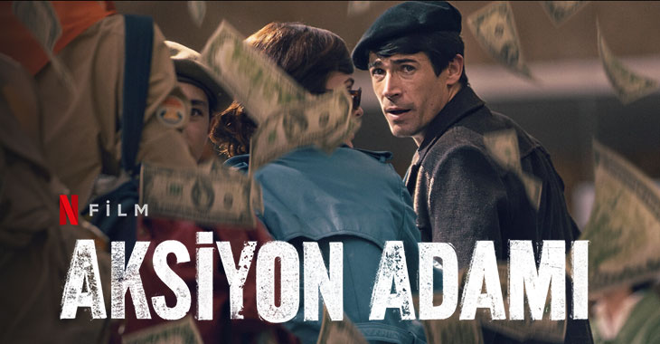 Aksiyon Adamı Filmi | Konusu | Oyuncuları | Netflix