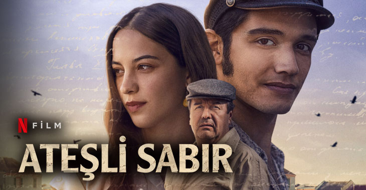 Ateşli Sabır Filmi | Konusu | Oyuncuları | Netflix