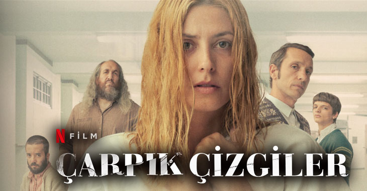 Çarpık Çizgiler Filmi | Konusu | Oyuncuları | Netflix