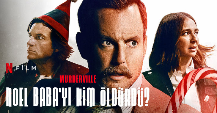 Murderville Noel Baba’yı Kim Öldürdü Filmi | Konusu | Oyuncuları | Netflix