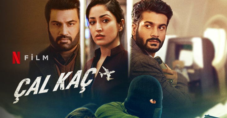 Çal Kaç Filmi | Konusu | Oyuncuları | Netflix