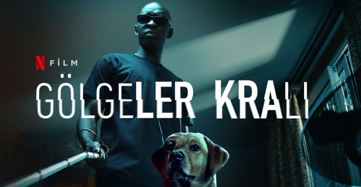 Gölgeler Kralı Filmi | Konusu | Oyuncuları | Netflix