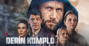 Derin Komplo dizi, konusu, oyuncuları, karakterleri, cast, 2.sezon ne zaman, yorumları, Ekşi, incelemesi, IMDb puanı, blu tv, fragmanı, izle gibi aramalarınıza YORUM GÜNCEL’den yanıt bulabilirsiniz.