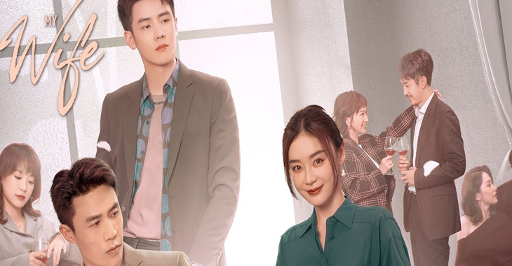 My Wife Dizi | Konusu | Oyuncuları | Çin Dizileri