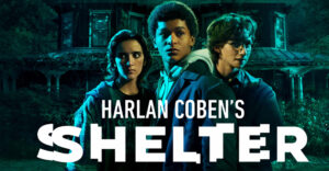 Shelter 4.bölüm ne zaman çıkacak, ne zaman yayınlanacak, yayın tarihi, gelecek mi, olacak mı, (Harlan Coben's Shelter) konusu, oyuncuları, karakterleri, cast, 2.sezon ne zaman,
