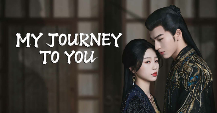 My Journey to You Dizi | Konusu | Oyuncuları | Çin Dizileri