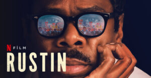 Rustin filmi, konusu, oyuncuları, karakterleri, cast, yorumları, ekşi, Netflix, imdb puanı, nereden izlenir, fragmanı, izle gibi aramalarınıza yorumguncel.com!
