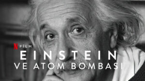 Einstein ve Atom Bombası filmi, konusu, ekşi sözlük, yorumları, incelemesi, imdb puanı, Netflix, fragmanı, izle gibi aramalarınıza yorumguncel.com!