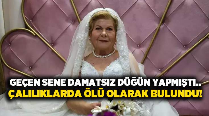 Geçen sene damatsız düğün yapmıştı.. Çalılıklarda ölü olarak bulundu!