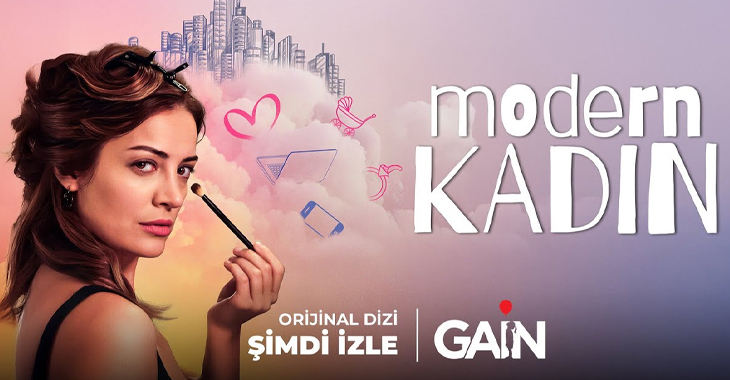 Modern Kadın Dizi Konusu Oyuncuları – Gain