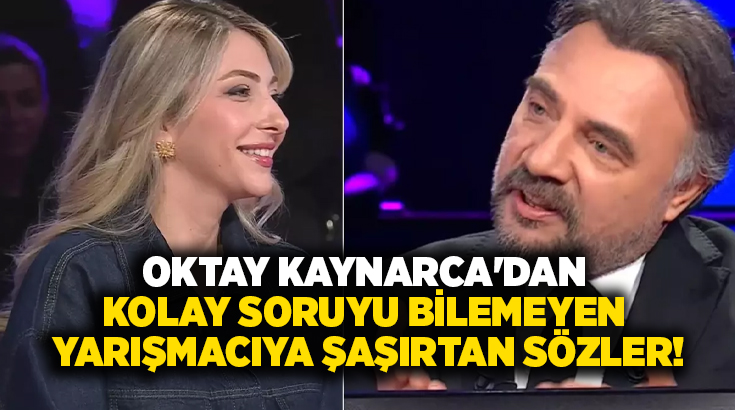 Oktay Kaynarca’dan kolay soruyu bilemeyen yarışmacıya şaşırtan sözler!
