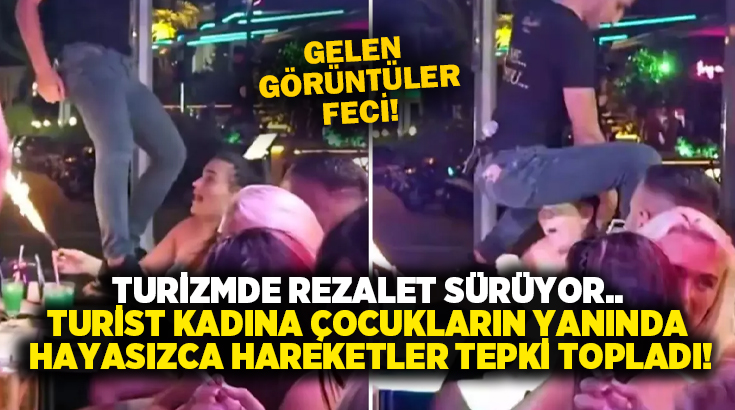 Turizmde rezalet sürüyor.. Turist kadına çocukların yanında hayasızca hareketler tepki topladı!
