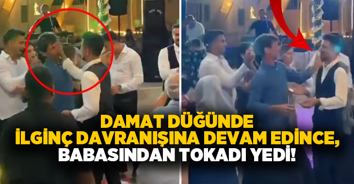 Damat düğünde ilginç davranışına devam edince, babasından tokadı yedi!