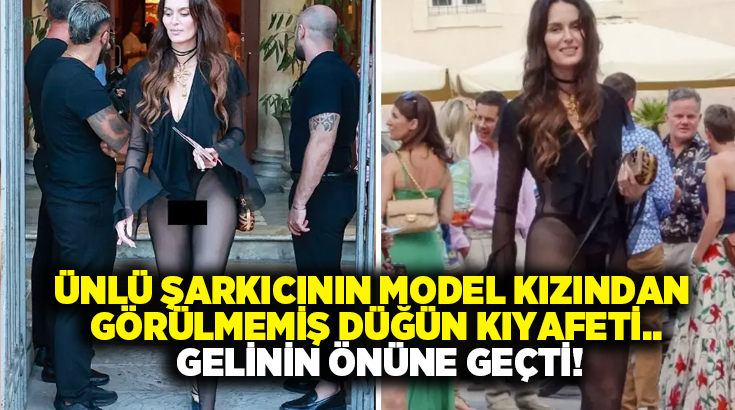 Ünlü şarkıcının model kızından görülmemiş düğün kıyafeti.. Gelinin önüne geçti!