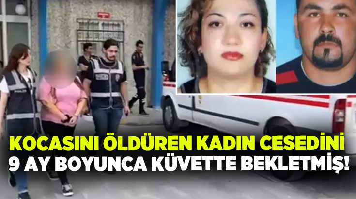 Kocasını öldüren kadın cesedini 9 ay boyunca küvette bekletmiş!