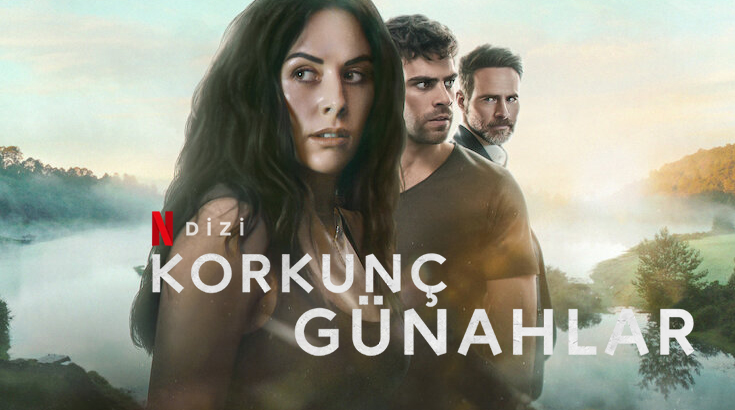 Korkunç Günahlar Dizi Konusu Oyuncuları – Netflix