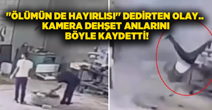 ”Ölümün de hayırlısı” dedirten olay.. Kamera dehşet anlarını böyle kaydetti!
