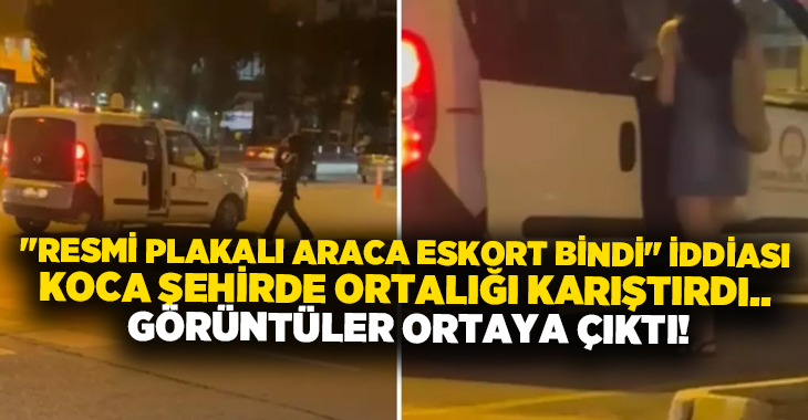 “Resmi araca eskort bindi” iddiası koca şehirde ortalığı karıştırdı.. Görüntüler ortaya çıktı!
