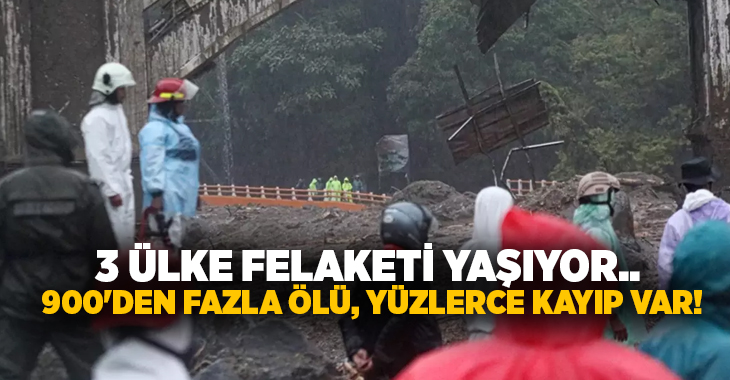 3 ülke felaketi yaşıyor.. 900’den fazla ölü, yüzlerce kayıp var!
