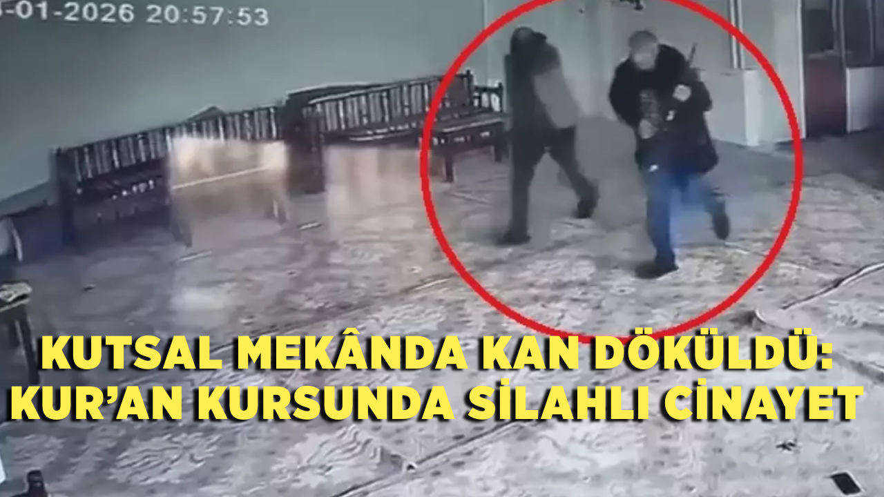 Kutsal Mekânda Kan Döküldü: Kur’an Kursunda Silahlı Cinayet