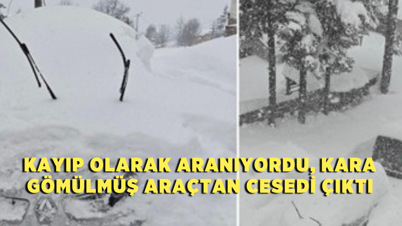 Kayıp olarak aranıyordu, kara gömülmüş araçtan cesedi çıktı!