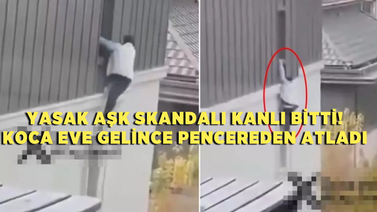 Yasak Aşk Skandalı Kanlı Bitti! Koca Eve Gelince Pencereden Atladı!