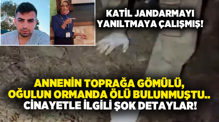 Annenin toprağa gömülü, oğulun ormanda ölü bulunmuştu.. Cinayetle ilgili şok detaylar ortaya çıktı!
