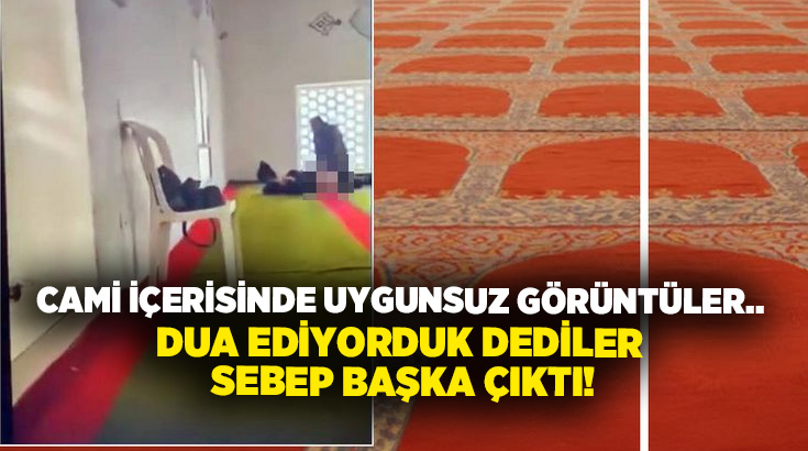 Cami içerisinde uygunsuz görüntüler.. Dua ediyorduk dediler sebep başka çıktı!