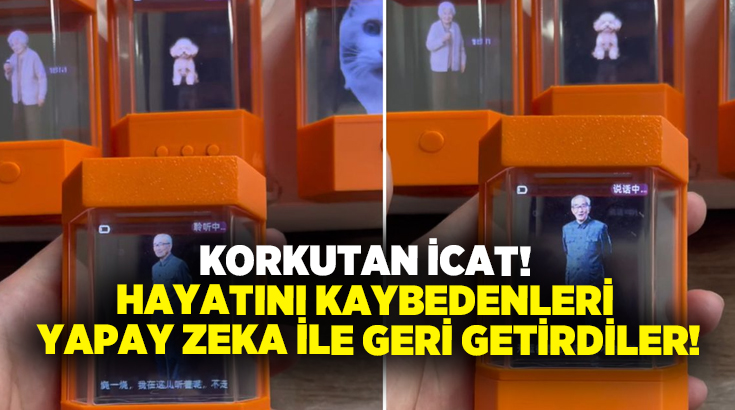 Korkutan icat! Hayatını kaybedenleri yapay zeka ile geri getirdiler!