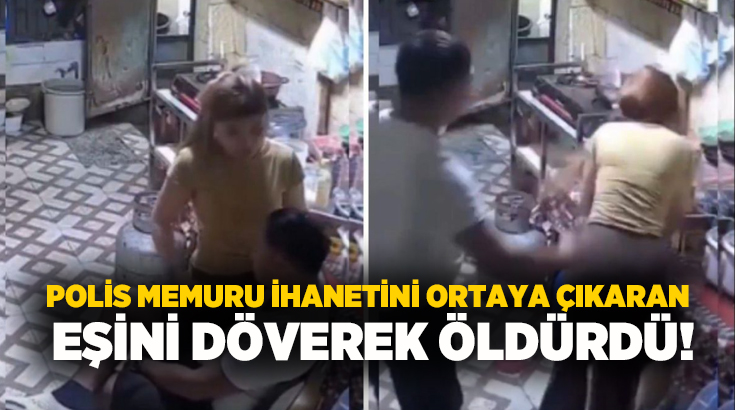 Polis memuru ihanetini ortaya çıkaran eşini döverek öldürdü!
