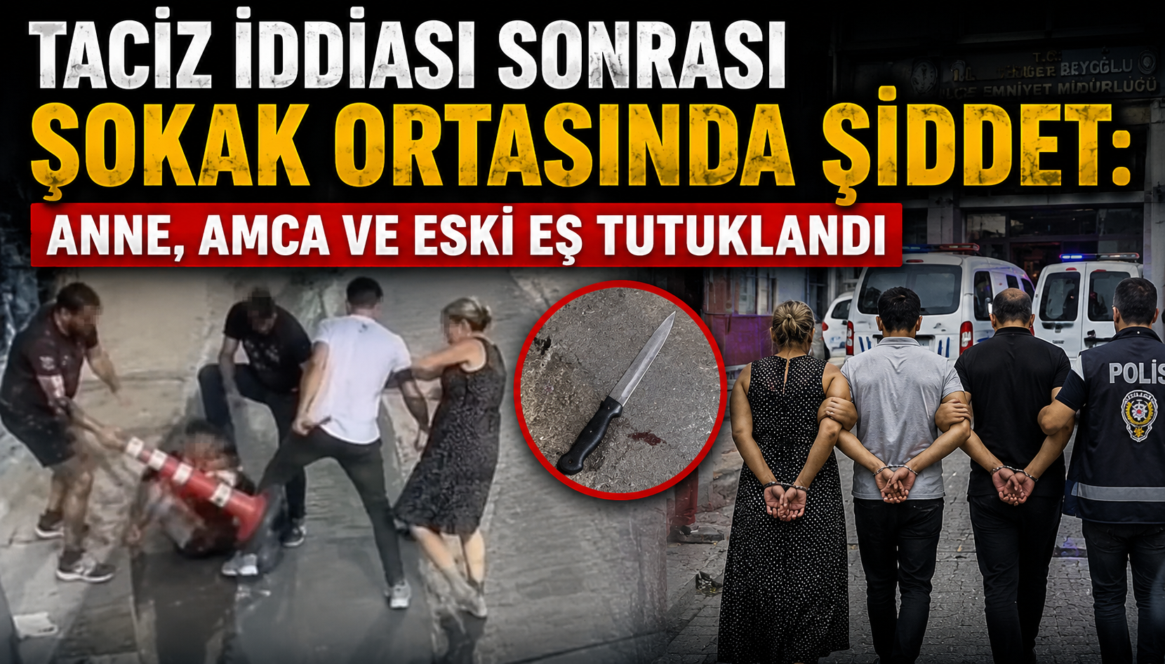15 yaşındaki kızı taciz eden 60 yaşındaki şahsa linç.. Anne, amca ve eski eş tutuklandı!