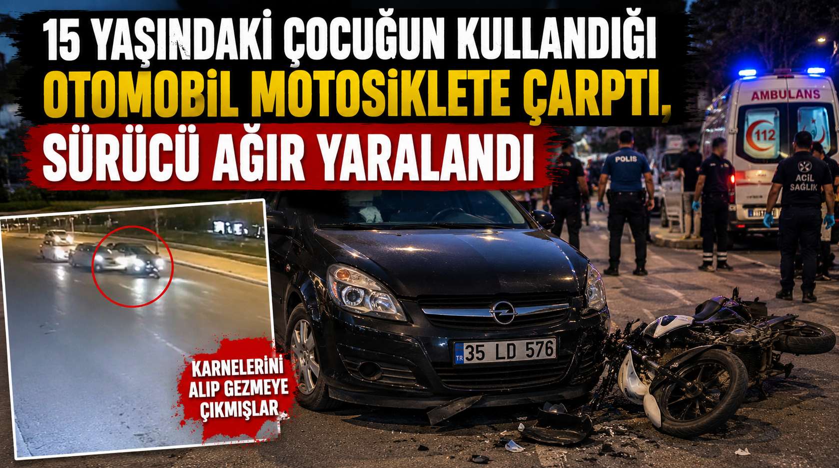 15 yaşındaki çocuğun kullandığı otomobil hızla motosiklete çarptı: Sürücü ağır yaralandı!