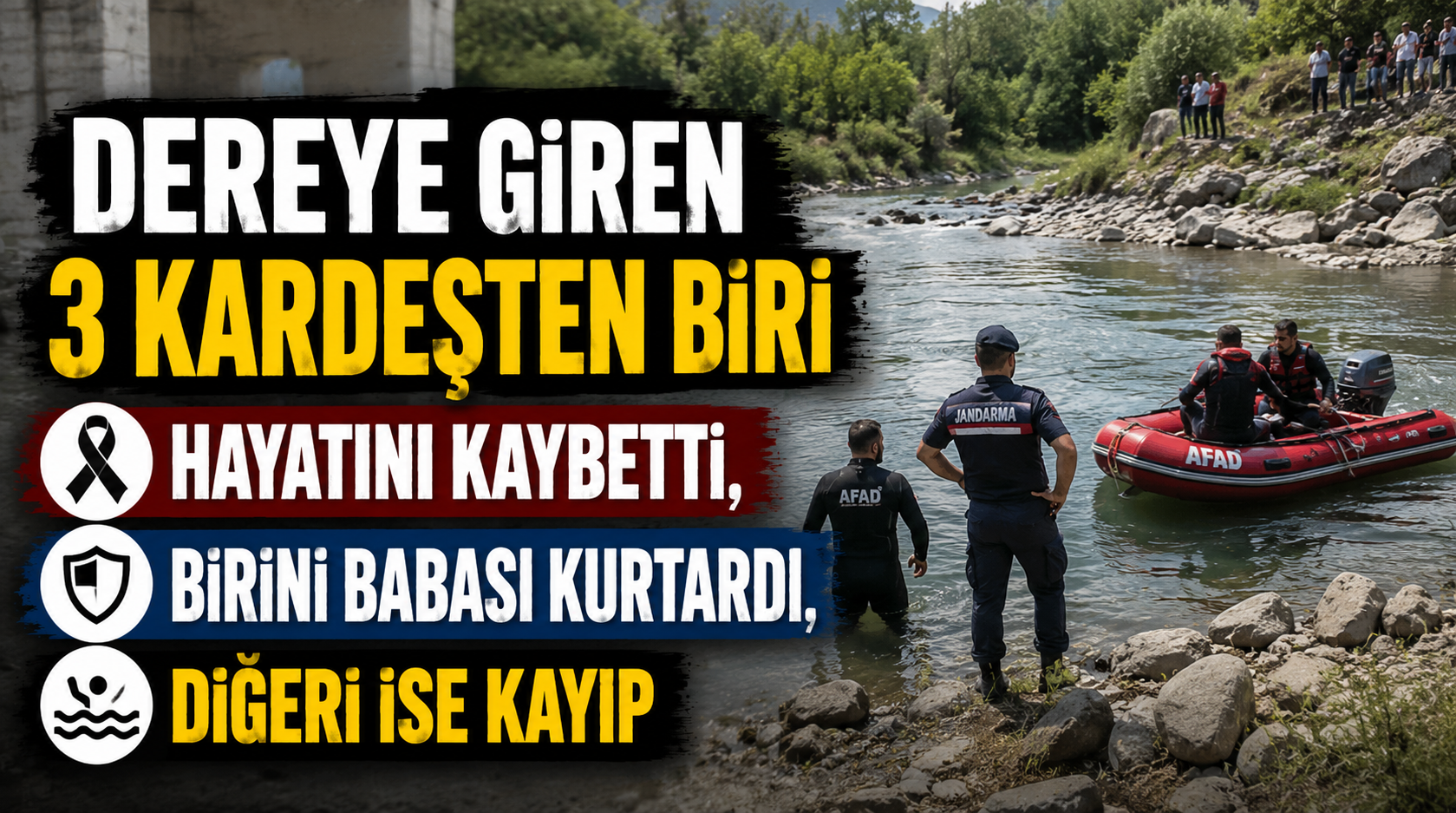 Dereye giren 3 kardeşten biri hayatını kaybetti, birini babası kurtardı, diğeri ise kayıp!