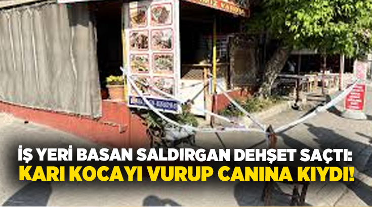 İş yeri basan saldırgan dehşet saçtı: Karı kocayı vurup canına kıydı!