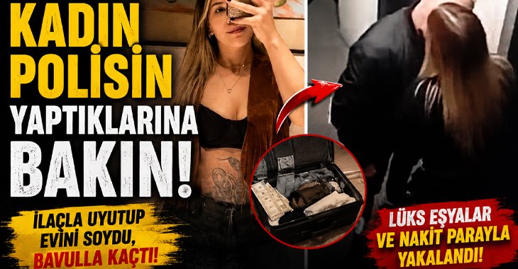 Kadın polis ilişki uygulamasından tanıştığı adama yapmadığını bırakmamış!