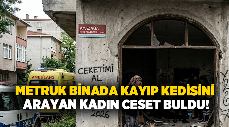 Metruk binada kayıp kedisini arayan kadın ceset buldu!