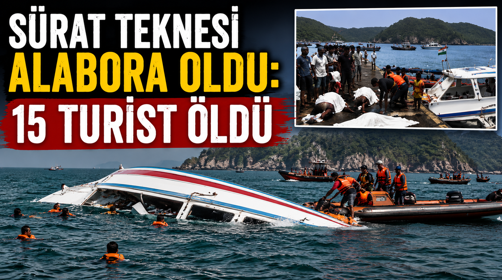 Turistik gezi faciayla bitti! Sürat teknesinin alabora oldu, 15 turist hayatını kaybetti!