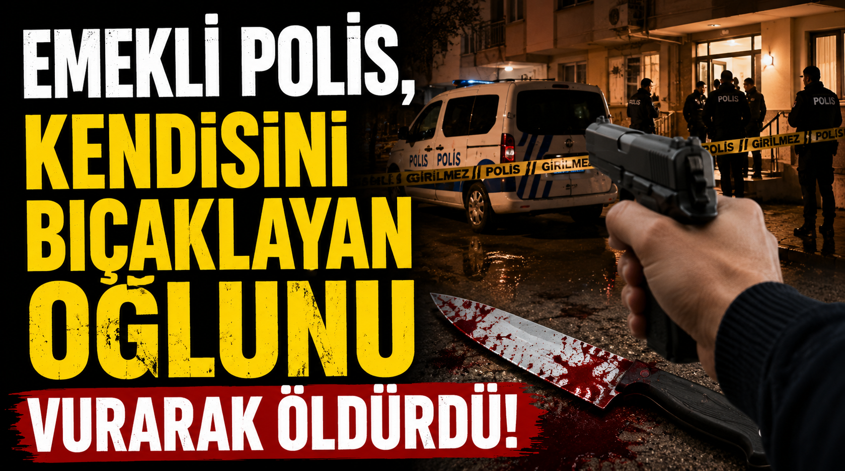 Emekli polis, kendisini bıçaklayan oğlunu vurarak öldürdü!